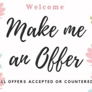 Welcome! All offers are welcome! I'm flexible